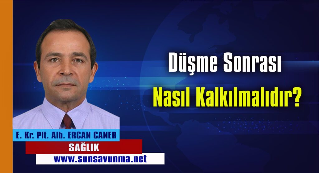 Düşme Sonrası Nasıl Kalkılmalıdır?