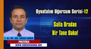 Oynatalım Uğurcum Serisi-12 Salla Oradan Bir Tane Daha!