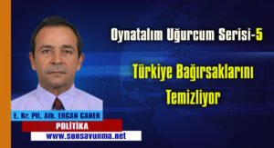 Oynatalım Uğurcum Serisi-5 Türkiye Bağırsaklarını Temizliyor