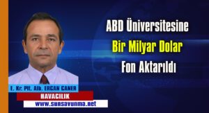 ABD Üniversitesine Bir Milyar Dolar Fon Aktarıldı