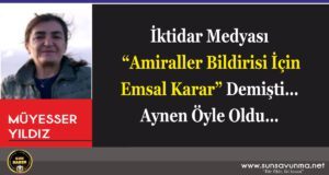 İktidar Medyası “Amiraller Bildirisi İçin Emsal Karar” Demişti… Aynen Öyle Oldu…