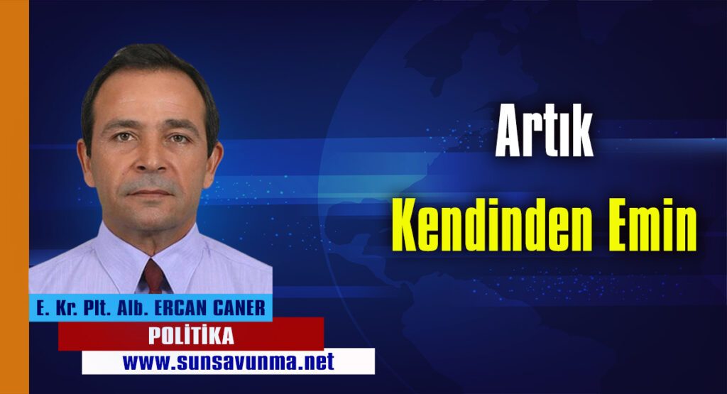 ARTIK KENDİNDEN EMİN