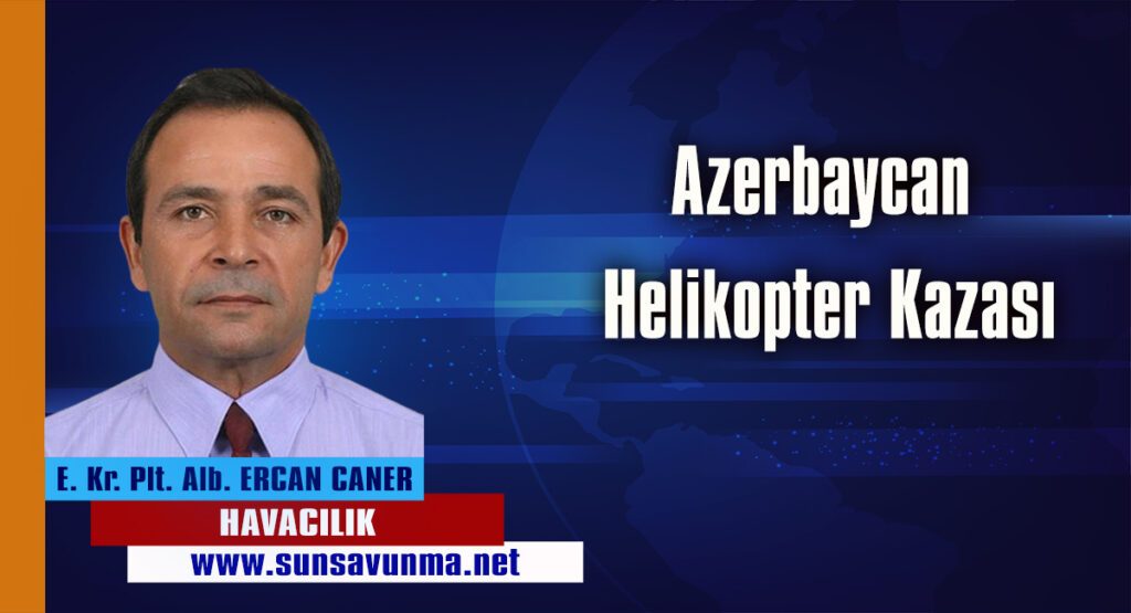 Azerbaycan Helikopter Kazası