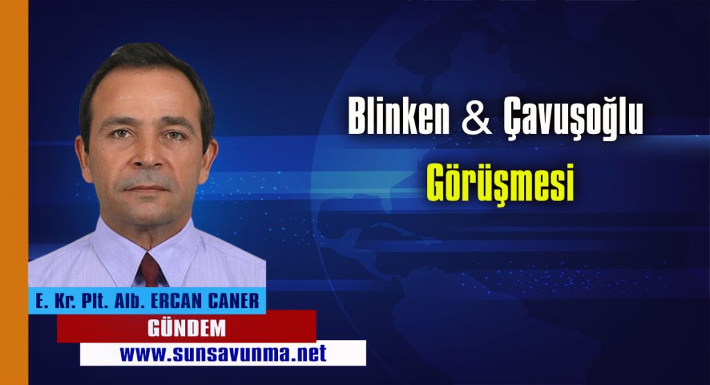 Blinken & Çavuşoğlu Görüşmesi