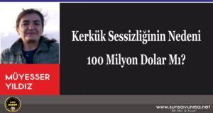 Kerkük Sessizliğinin Nedeni 100 Milyon Dolar Mı?