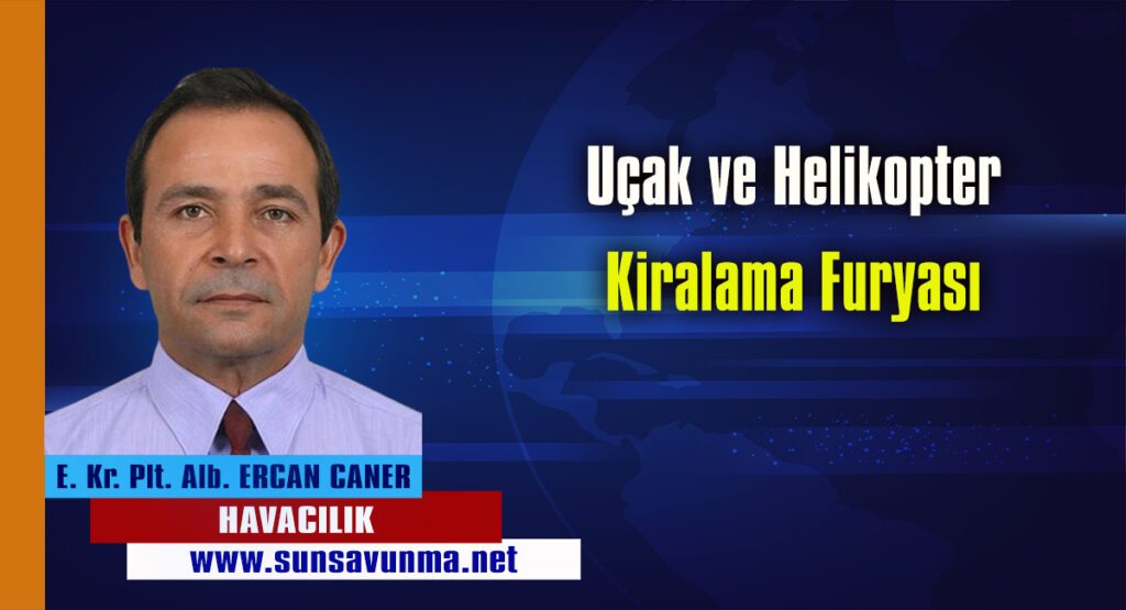 Uçak ve Helikopter Kiralama Furyası