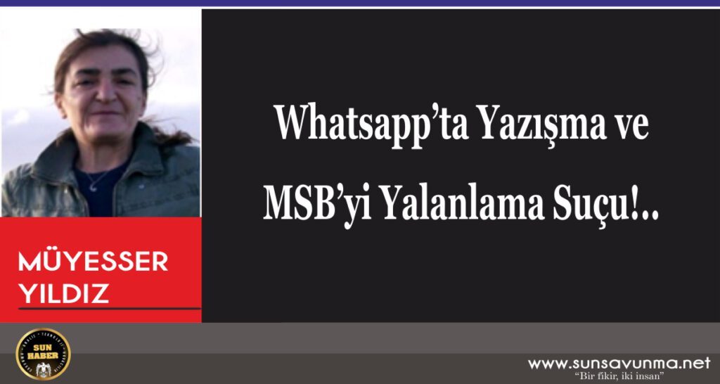 Whatsapp’ta Yazışma ve MSB’yi Yalanlama Suçu!..