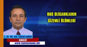 RUS OLİGARKLARIN GİZEMLİ ÖLÜMLERİ