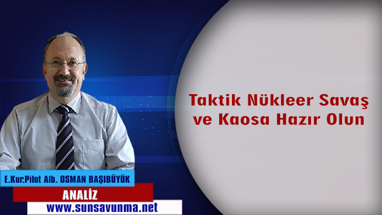 Taktik Nükleer Savaş ve Kaosa Hazır Olun