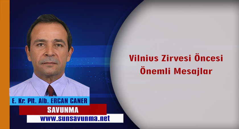Vilnius Zirvesi Öncesi Önemli Mesajlar