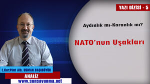 Aydınlık mı-Karanlık mı? – 5 NATO’nun Uşakları