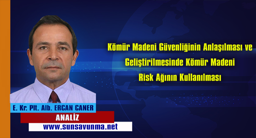 Kömür Madeni Güvenliğinin Anlaşılması ve Geliştirilmesinde Kömür Madeni Risk Ağının Kullanılması