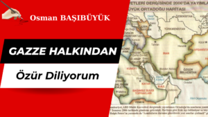 Gazze halkından özür diliyorum