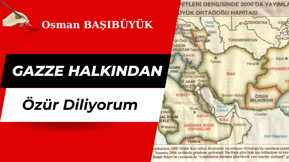 Gazze halkından özür diliyorum
