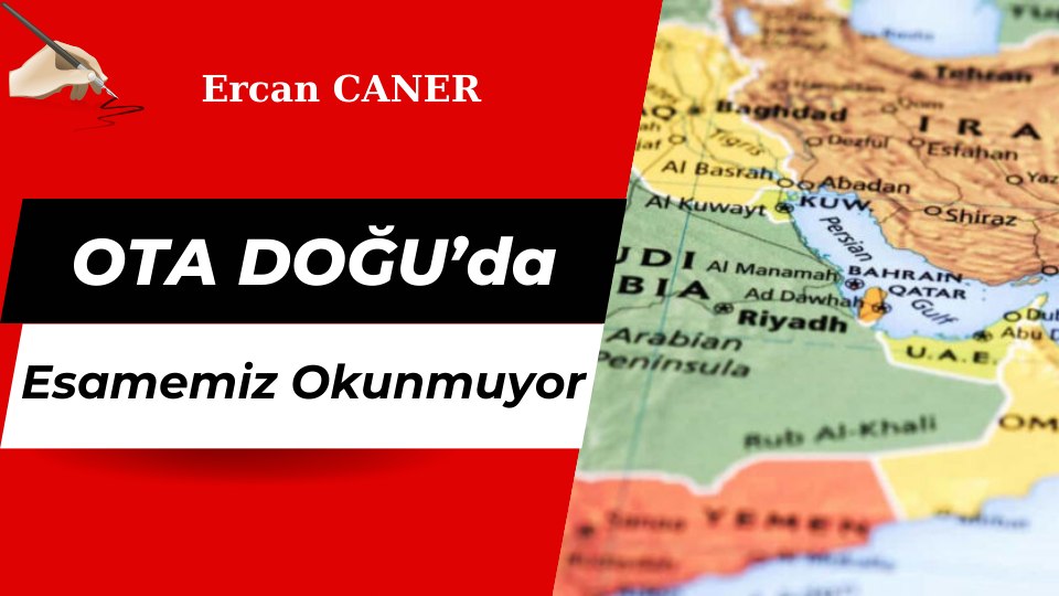 Orta Doğu’da Esamemiz Okunmuyor
