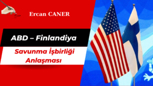 ABD – Finlandiya Savunma İşbirliği Anlaşması