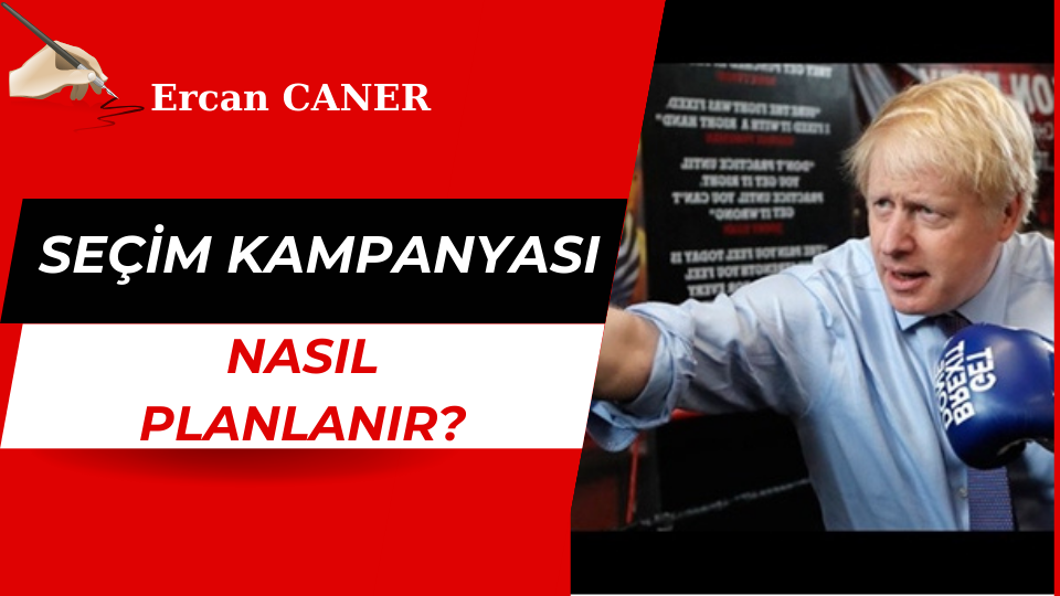 SEÇİM KAMPANYASI NASIL PLANLANIR?
