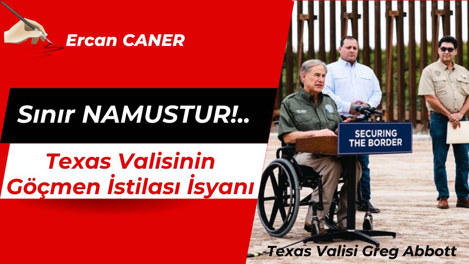 Texas Valisinin Göçmen İstilası İsyanı