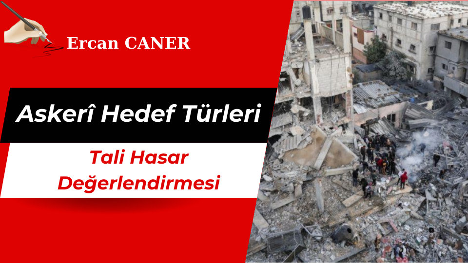 Askerî Hedef Türleri & Tali Hasar Değerlendirmesi