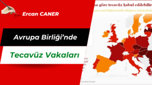 Avrupa Birliği’nde Tecavüz Vakaları