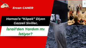 Hamas’a ‘‘Köpek’’ Diyen Gazzeli Siviller, İsrail’den Yardım mı İstiyor?