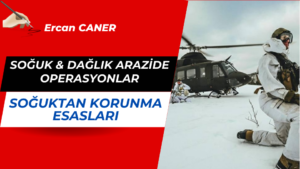 SOĞUK & DAĞLIK ARAZİDE OPERASYONLAR, SOĞUKTAN KORUNMA ESASLARI