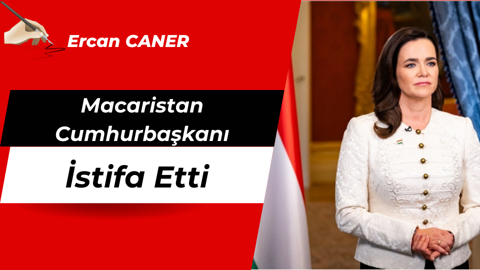 Macaristan Cumhurbaşkanı İstifa Etti