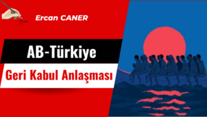 AB-Türkiye Geri Kabul Anlaşması