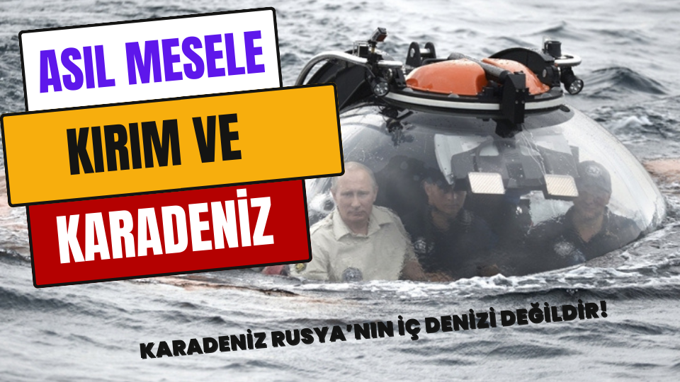 Asıl Mesele Kırım ve Karadeniz