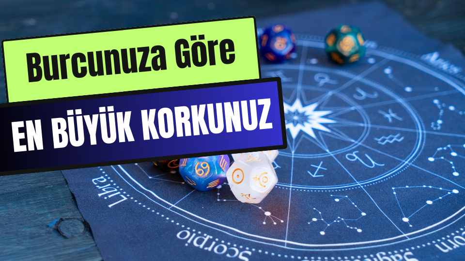 Burcunuza Göre En Büyük Korkunuz