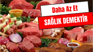 Daha Az Et Sağlık Demektir