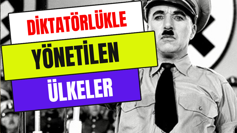 Diktatörlükle Yönetilen Ülkeler