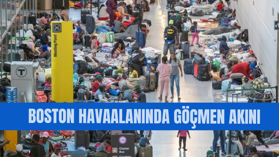 Boston Havaalanında Göçmen Akını
