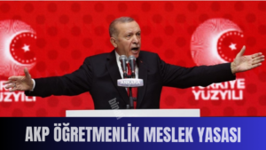 AKP ÖĞRETMENLİK MESLEK YASASI