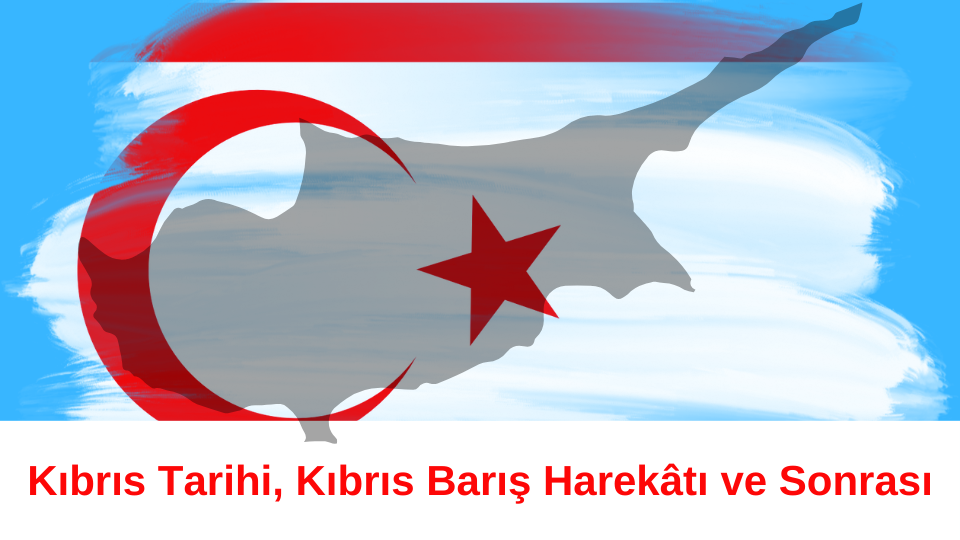 Kıbrıs Tarihi, Kıbrıs Barış Harekâtı ve Sonrası