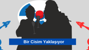 Bir Cisim Yaklaşıyor