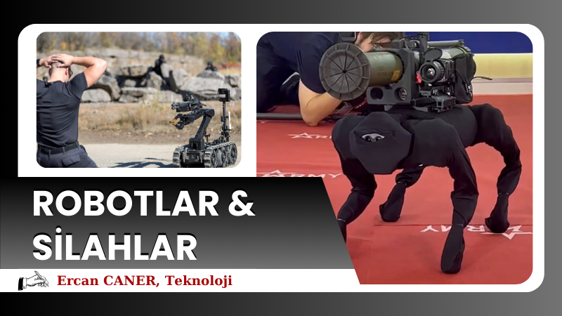 ROBOTLAR & SİLAHLAR