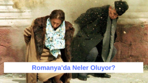 Romanya’da Neler Oluyor?
