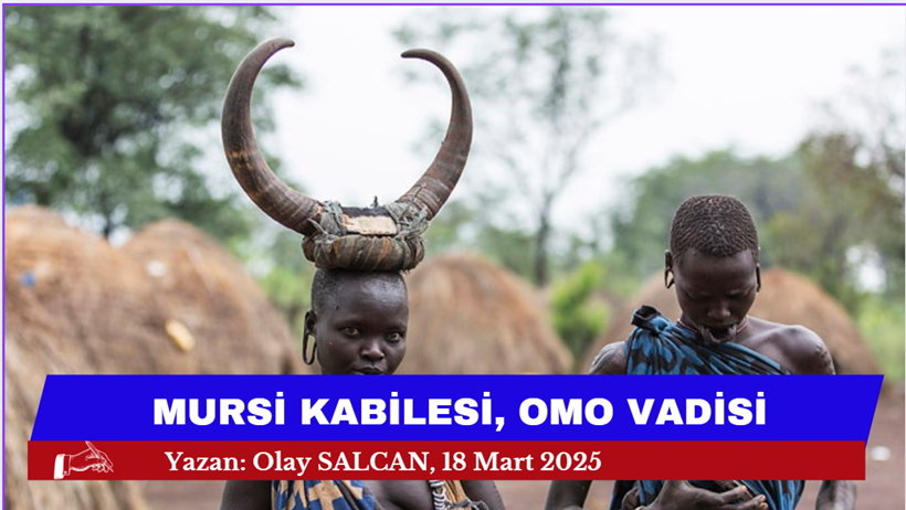 MURSİ KABİLESİ, OMO VADİSİ