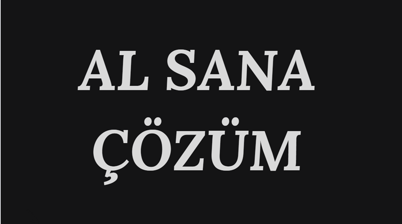 AL SANA ÇÖZÜM