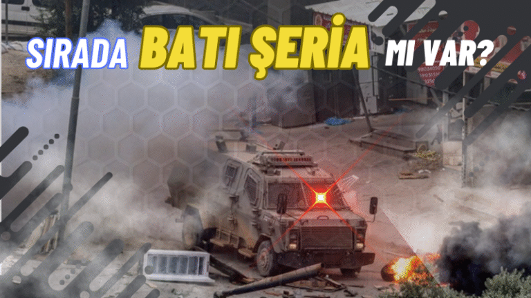 SIRADA BATI ŞERİA MI VAR?