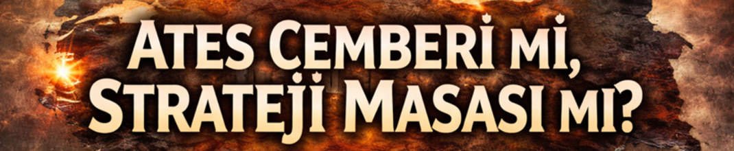 Ateş Çemberi mi, Strateji Masası mı? 1990’dan 2026’ya Türkiye’yi Değiştiren 35 Yıllık Savaş Kuşağı